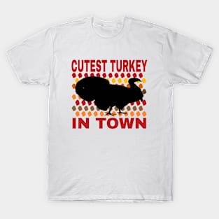 cutest turkey in town T-Shirt